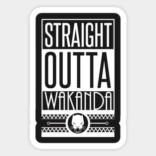 Straight Outta Wakanda Sticker